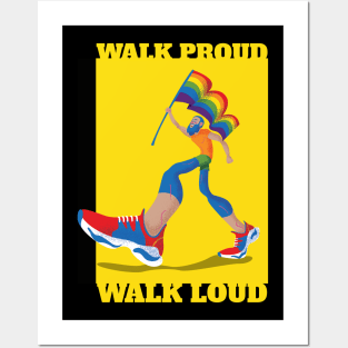 Walk loud and proud! Posters and Art